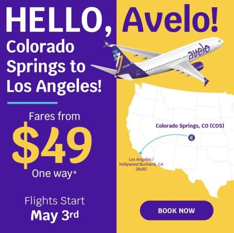 Hello, Avelo! Colorado Springs to Los Angeles fares from $49 one way. Flights Start May 3