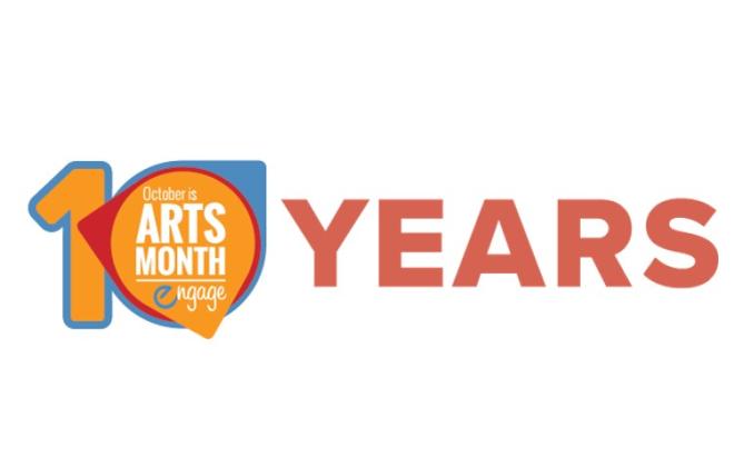 10 Years - October is Arts Month